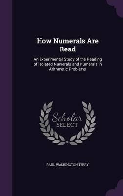 How Numerals Are Read: An Experimental Study of the Reading of Isolated Numerals and Numerals in Arithmetic Problems