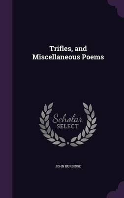 Trifles, and Miscellaneous Poems