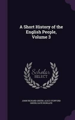 A Short History of the English People, Volume 3