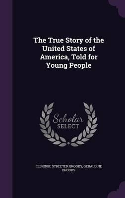 The True Story of the United States of America, Told for Young People