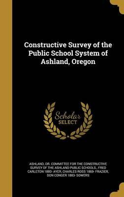 Constructive Survey of the Public School System of Ashland, Oregon