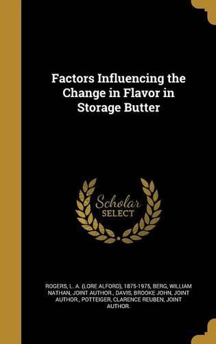 Factors Influencing the Change in Flavor in Storage Butter
