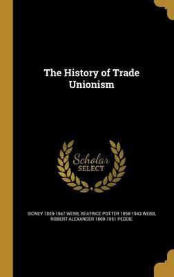 The History of Trade Unionism