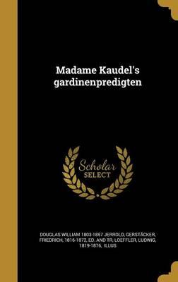 Madame Kaudel's Gardinenpredigten