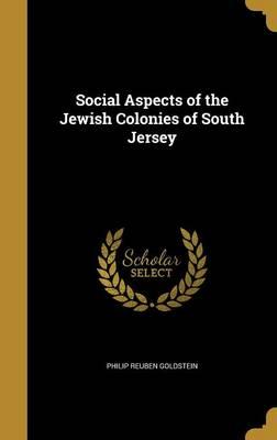 Social Aspects of the Jewish Colonies of South Jersey