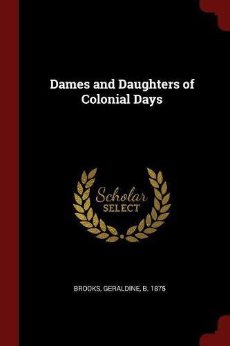 Dames and Daughters of Colonial Days