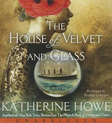 House of Velvet and Glass, Unabridged the Low-Price CD