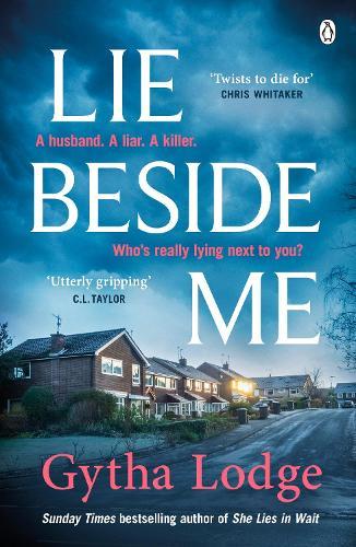 Lie Beside Me: The twisty and gripping psychological thriller from the Richard & Judy bestselling author