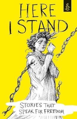 Here I Stand: Stories that Speak for Freedom