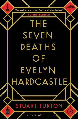The Seven Deaths of Evelyn Hardcastle: The Sunday Times Bestseller and Winner of the Costa First Novel Award