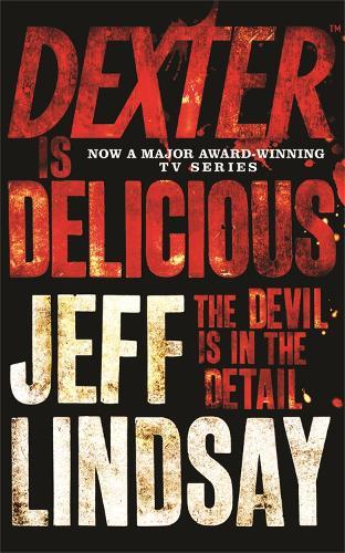 Dexter is Delicious: Book Five