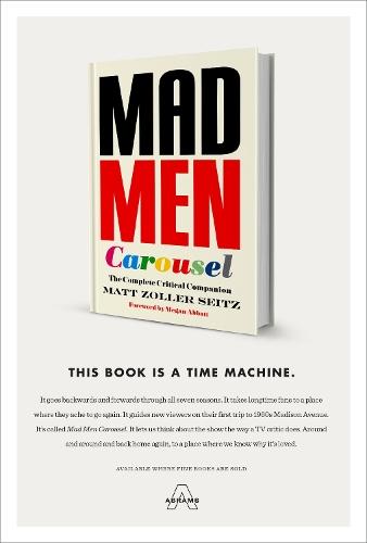 Mad Men Carousel: The Complete Critical Companion
