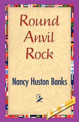 Round Anvil Rock