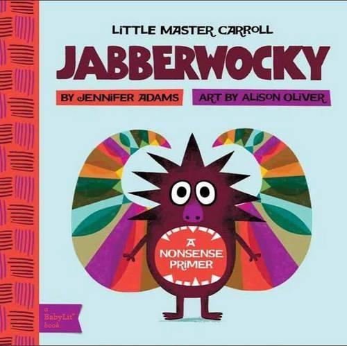 Little Master Carroll Jabberwocky: A Nonsense Primer