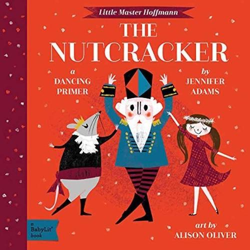 Little Master Hoffmann The Nutcracker: A Babylit