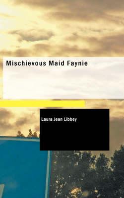 Mischievous Maid Faynie
