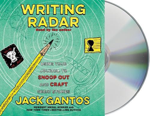 Writing Radar: Using Your Journal to Snoop Out and Craft Great Stories