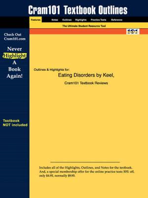 Studyguide for Eating Disorders by Keel, ISBN 9780131839199
