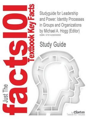 Studyguide for Leadership and Power: Identity Processes in Groups and Organizations by (Editor), ISBN 9780761947035