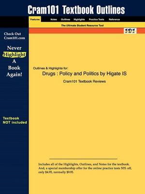 Studyguide for Drugs: Policy and Politics by Higate, ISBN 9780335216161
