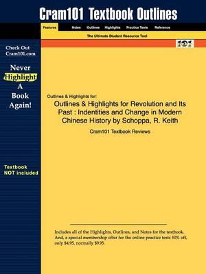 Studyguide for Revolution and Its Past: Indentities and Change in Modern Chinese History by Schoppa, ISBN 9780131930391
