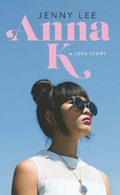 Anna K: A Love Story