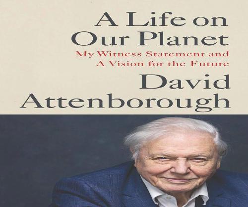 A Life on Our Planet: My Witness Statement and a Vision for the Future