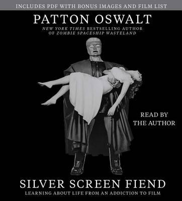 Silver Screen Fiend: Learning about Life from an Addiction to Film