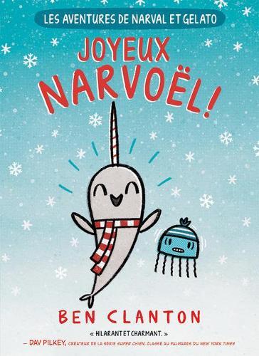 Les Aventures de Narval Et Gelato: N Degrees5 - Joyeux Narvoel!
