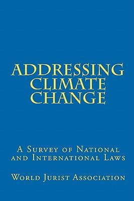 Addressing Climate Change: A Survey of National and International Laws