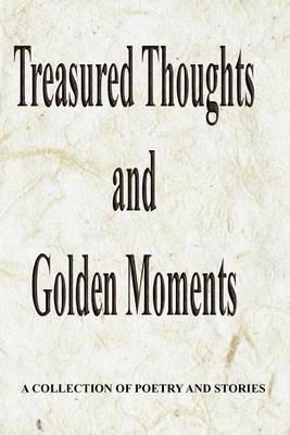 Treasured Thoughts and Golden Moments