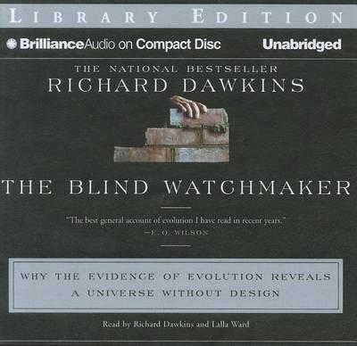 The Blind Watchmaker: Why the Evidence of Evolution Reveals a Universe without Design: Library Edition