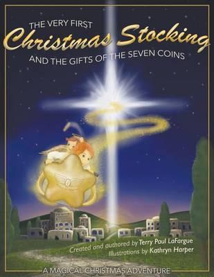 The Very First Christmas Stocking & the Gifts of the 7 Coins: A Children's Christmas Story Book