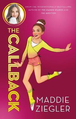 The Callback (Maddie Ziegler Presents, Book 2)