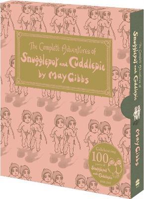 The Complete Adventures of Snugglepot and Cuddlepie: 100th Anniversary Edition