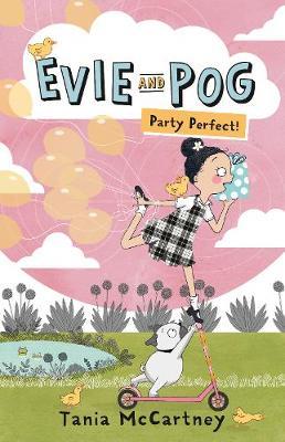 Evie and Pog: Party Perfect!