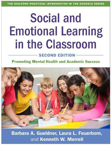 Social and Emotional Learning in the Classroom: Promoting Mental Health