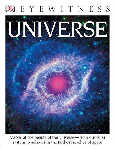 DK Eyewitness Books: Universe: Marvel at the Beauty of the UniverseaEURO from Our Solar System to Galaxies in the Fa