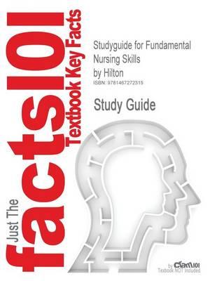 Studyguide for Fundamental Nursing Skills by Hilton, ISBN 9781861564160