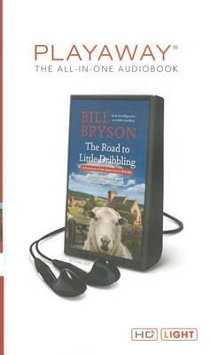 The Road to Little Dribbling: Adventures of an American in Britian