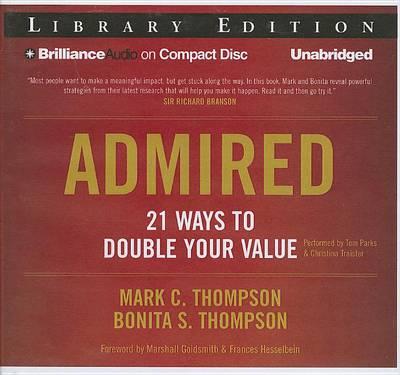 Admired: 21 Ways to Double Your Value, Library Edition