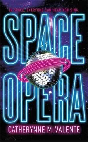 Space Opera: HUGO AWARD FINALIST FOR BEST NOVEL 2019