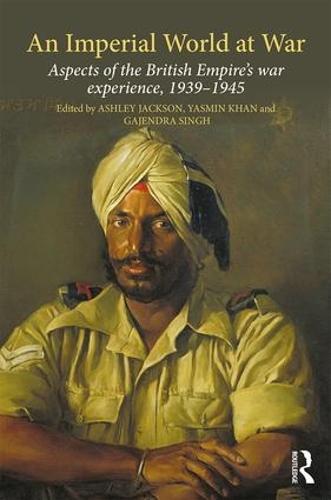 An Imperial World at War: The British Empire, 1939-45