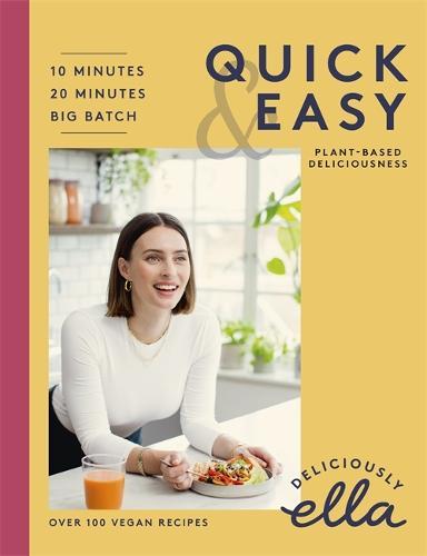 Deliciously Ella: Quick & Easy