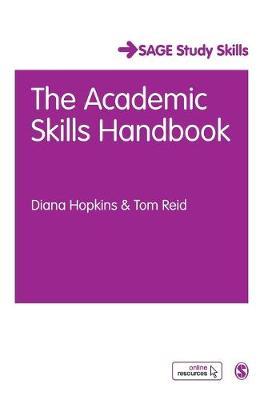The Academic Skills Handbook: Your Guide to Success in Writing, Thinking and Communicating at University