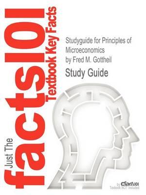 Studyguide for Principles of Microeconomics by Gottheil, Fred M., ISBN 9781424068722