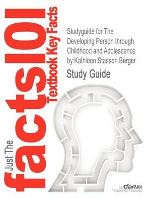 Studyguide for the Developing Person Through Childhood and Adolescence by Berger, Kathleen Stassen, ISBN 9781429243513