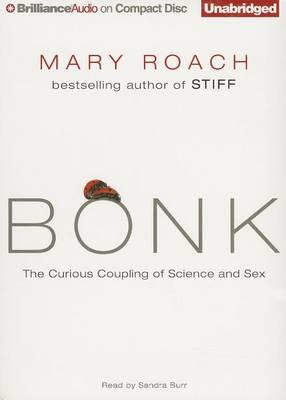 Bonk: The Curious Coupling of Science and Sex