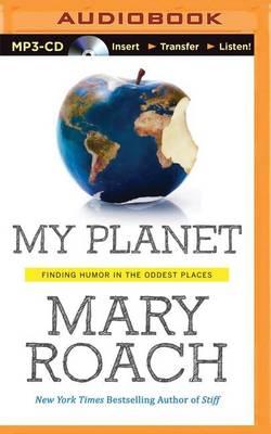 My Planet: Finding Humor in the Oddest Places