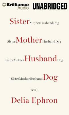 Sister Mother Husband Dog Etc.